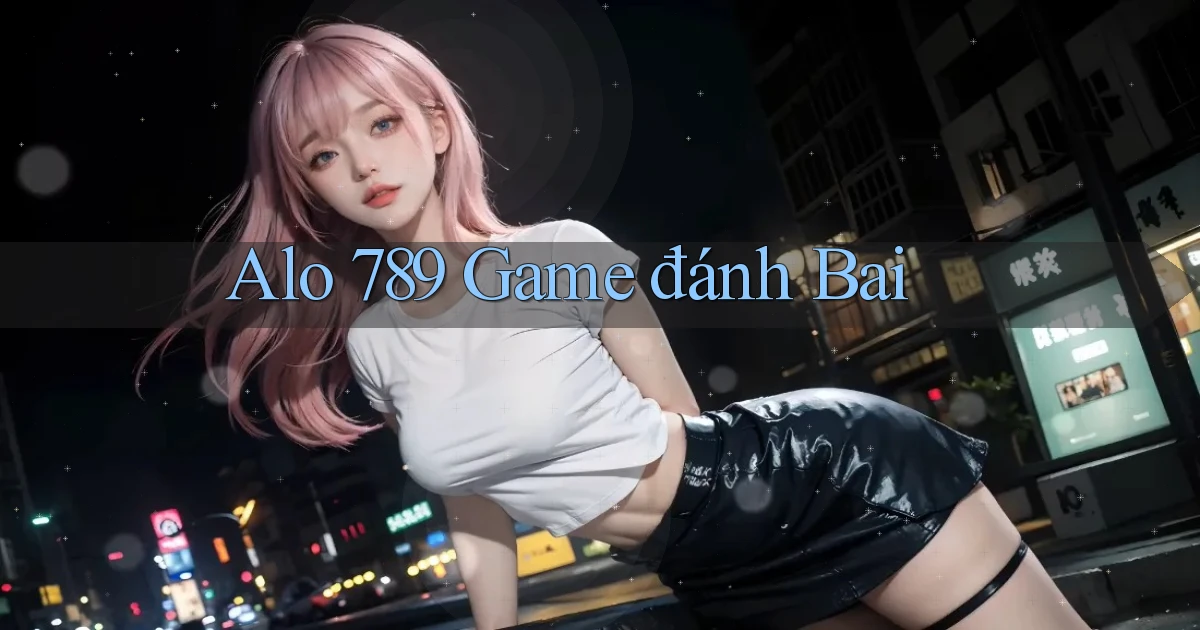 alo 789 game đánh bai