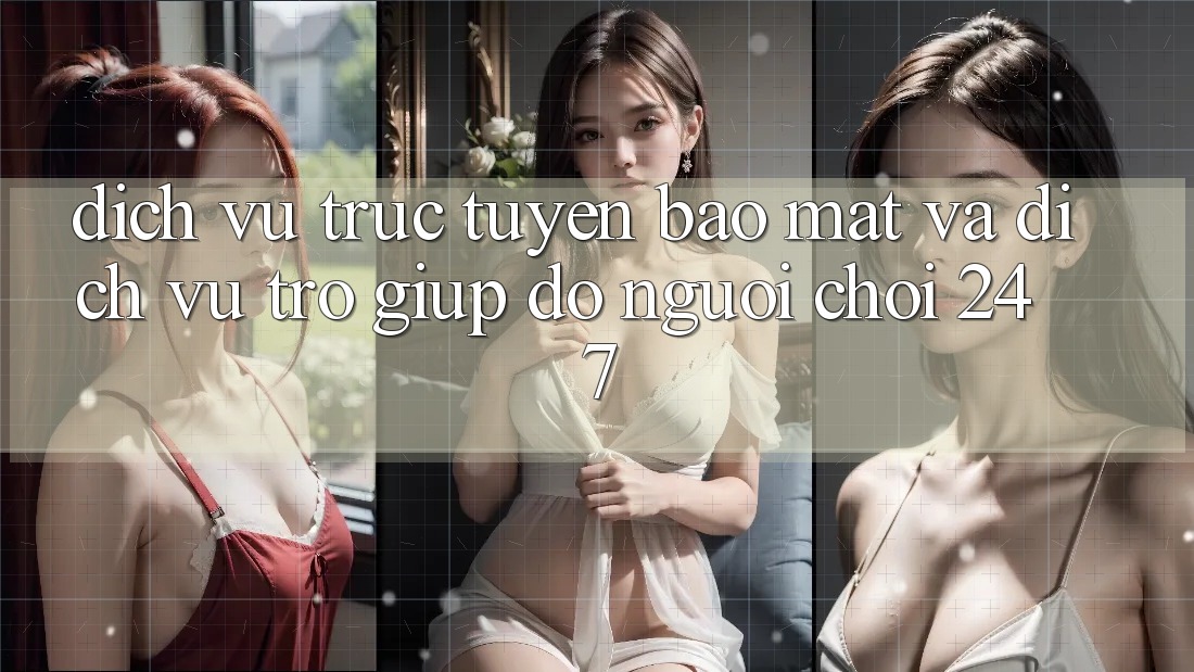 Dịch vụ trực tuyến Bảo Mật Và Dịch Vụ Trợ giúp đỡ Người chơi 24/7 Dịch vụ trực tuyến Bảo Mật Và Dịch Vụ Trợ giúp đỡ Người chơi 24/7