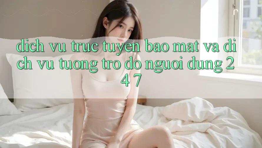 Dịch vụ trực tuyến Bảo Mật Và Dịch Vụ Tương trợ đỡ Người dùng 24/7 Dịch vụ trực tuyến Bảo Mật Và Dịch Vụ Tương trợ đỡ Người dùng 24/7