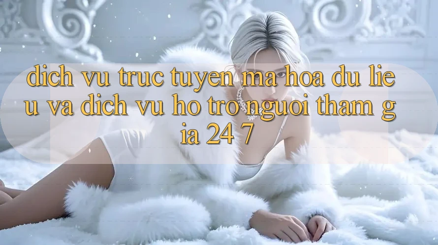 Dịch vụ trực tuyến Mã hóa dữ liệu Và Dịch Vụ Hỗ Trợ Người tham gia 24/7 Dịch vụ trực tuyến Mã hóa dữ liệu Và Dịch Vụ Hỗ Trợ Người tham gia 24/7