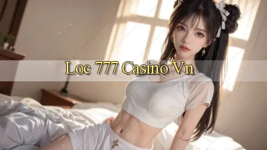 loc 777 casino vn