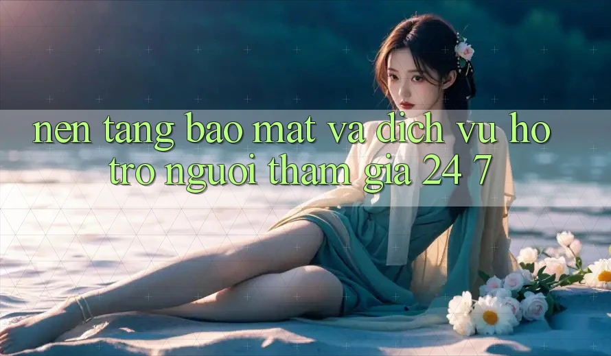 Nền tảng Bảo Mật Và Dịch Vụ Hỗ Trợ Người tham gia 24/7 Nền tảng Bảo Mật Và Dịch Vụ Hỗ Trợ Người tham gia 24/7