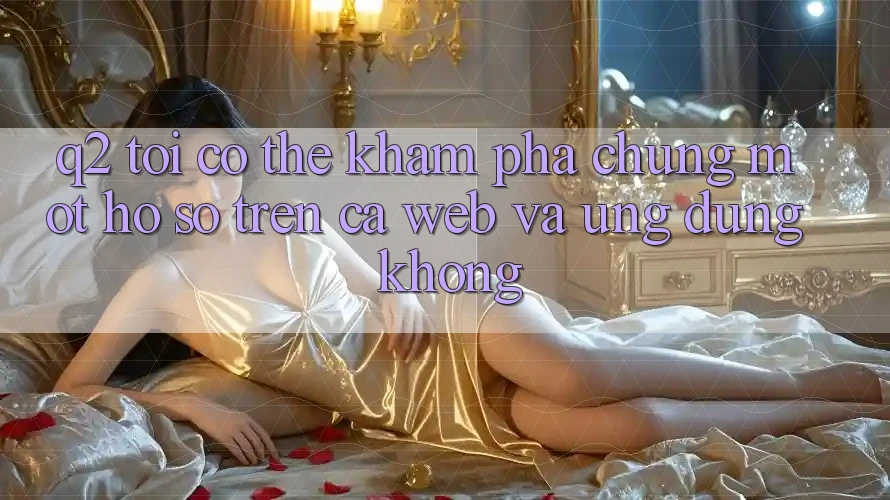 Q2: Tôi có thể khám phá chung một hồ sơ trên cả web và ứng dụng không? Q2: Tôi có thể khám phá chung một hồ sơ trên cả web và ứng dụng không?
