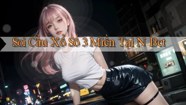 soi cầu xổ số 3 miền tại n bet