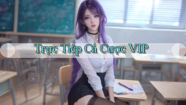 Trực tiếp Cá cược VIP