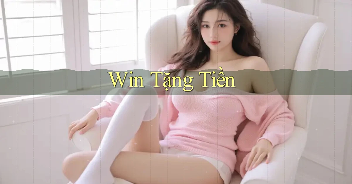 win Tặng tiền